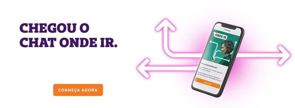 Chegou o chat ONDE IR. Conte o que está sentindo e saiba onde ser atendido. Conheça agora.